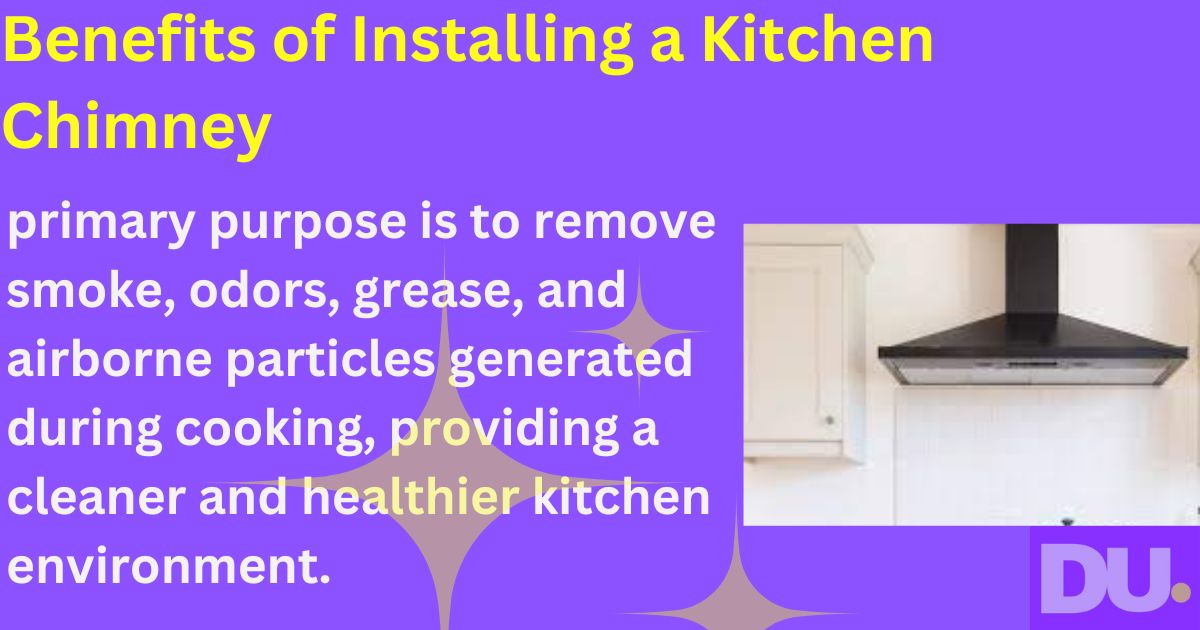 Advantages of Installing a Kitchen Chimney